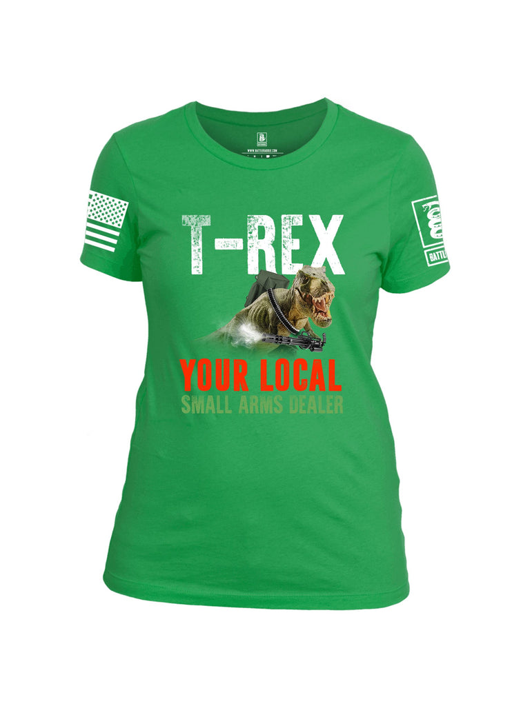 Battleraddle T Rex Your Local Small Arms Dealer  White Sleeves Women Cotton Crew Neck T-Shirt