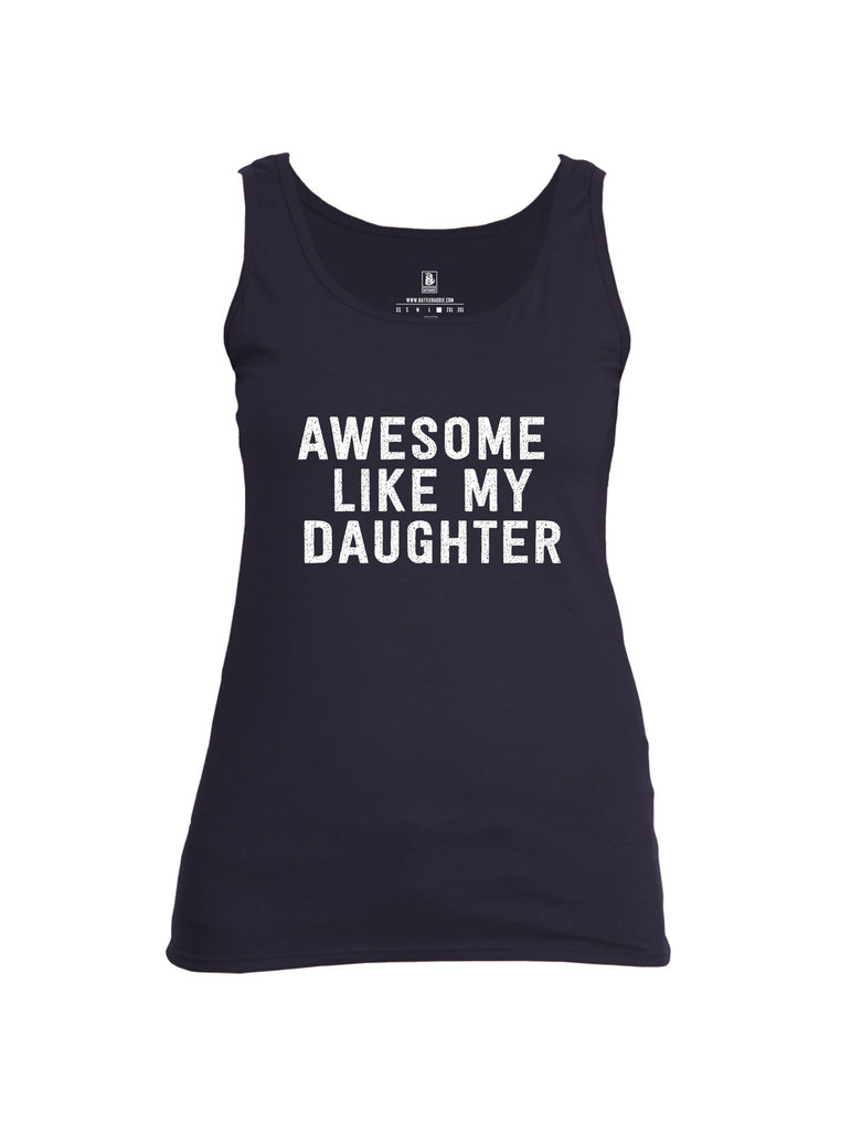 Battleraddle Awesome Like My Daughter White Sleeves Women Cotton Cotton Tank Top