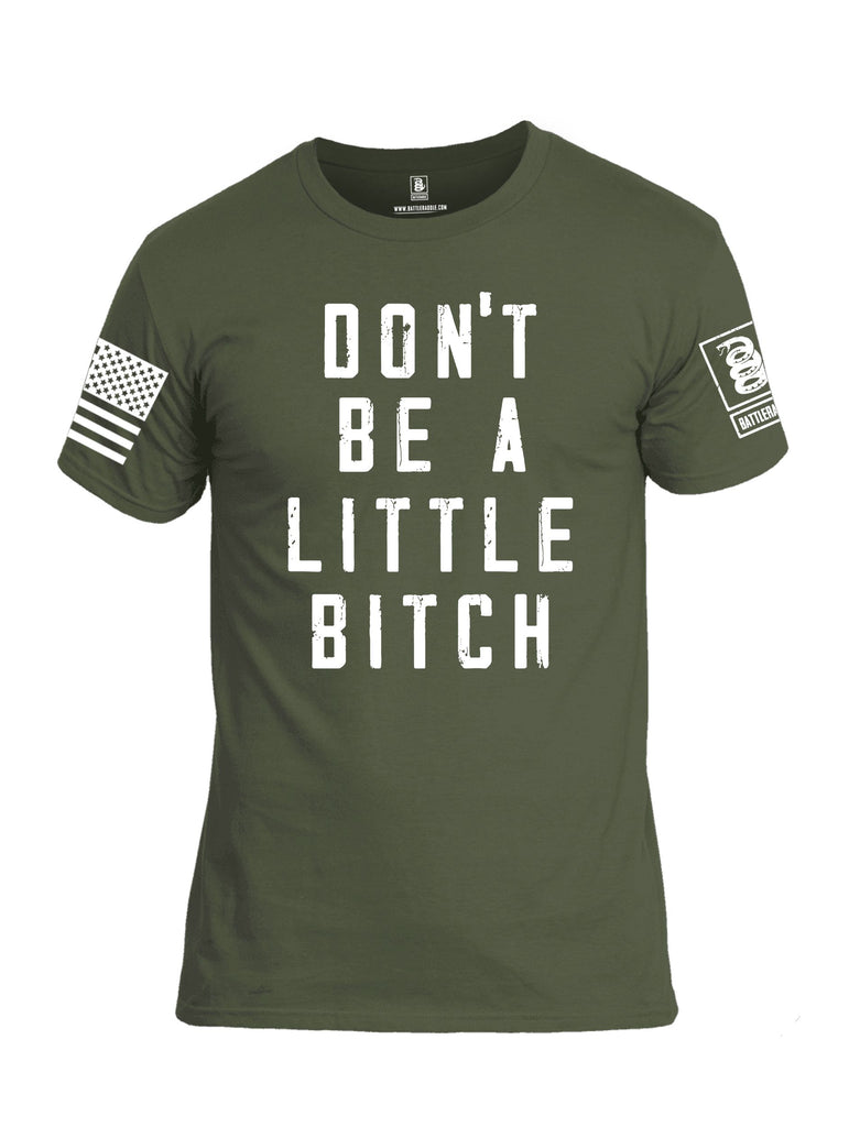 Battleraddle Dont Be A Little Bitch White Sleeves Men Cotton Crew Neck T-Shirt