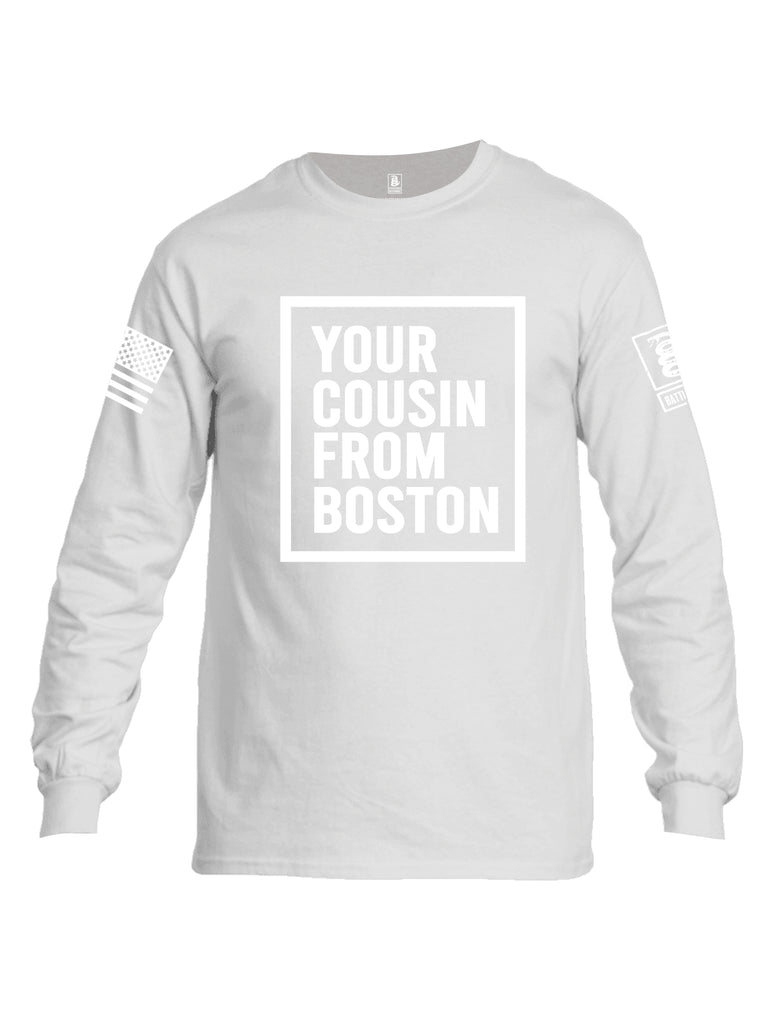 Battleraddle Your Cousin From Boston {sleeve_color} Sleeves Men Cotton Crew Neck Long Sleeve T Shirt