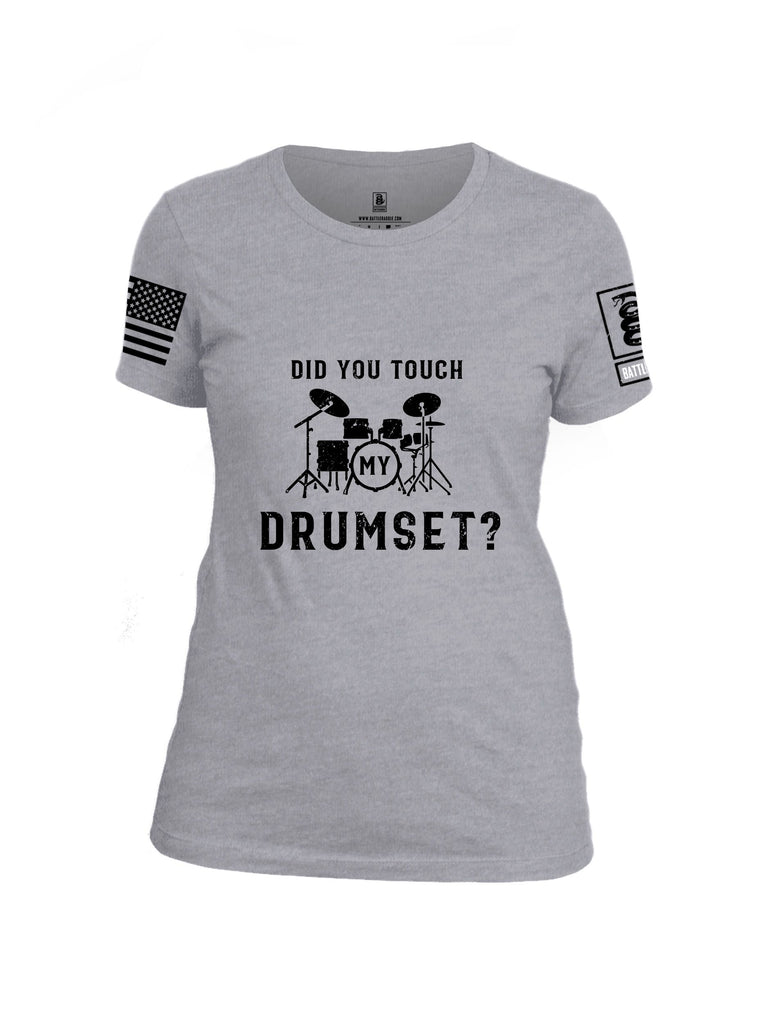 Battleraddle Did You Touch My Drumset Black Sleeves Women Cotton Crew Neck T-Shirt