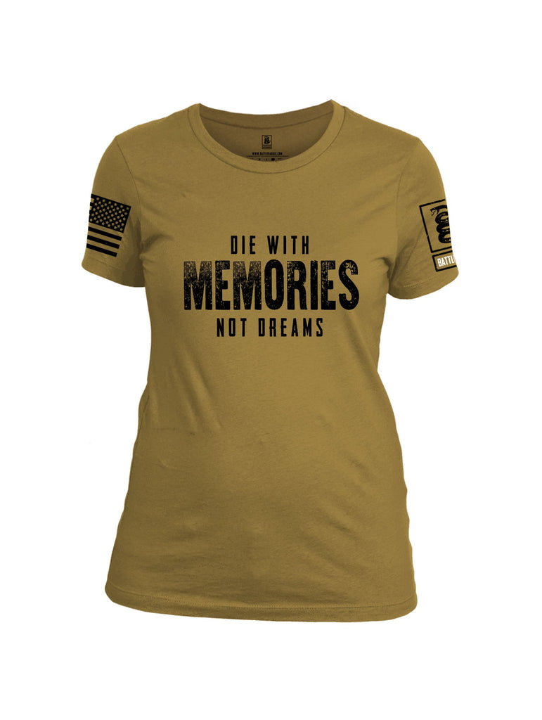 Battleraddle Die With Memories Not Dreams Black Sleeves Women Cotton Crew Neck T-Shirt