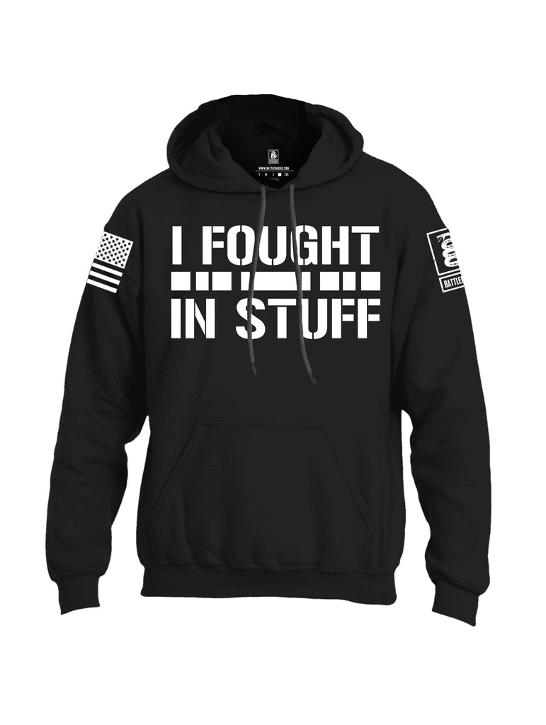 Battleraddle I Fought In Stuff  Uni Cotton Blended Hoodie With Pockets
