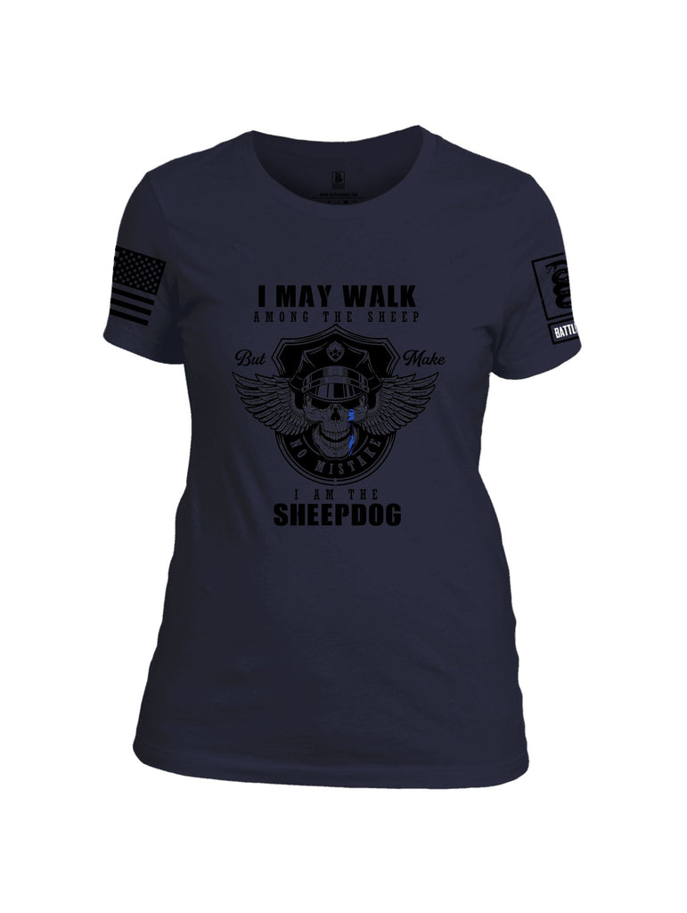Battleraddle I May Walk Among The Sheep But Make No Mistake I Am The Sheepdog Black Sleeves Women Cotton Crew Neck T-Shirt