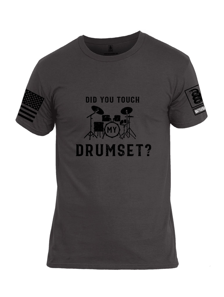 Battleraddle Did You Touch My Drumset Black Sleeves Men Cotton Crew Neck T-Shirt