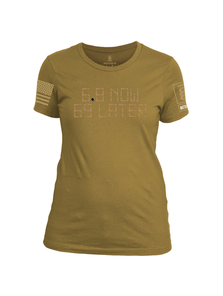 Battleraddle 6.8 Now 69 Later Womens Cotton Crew Neck T Shirt