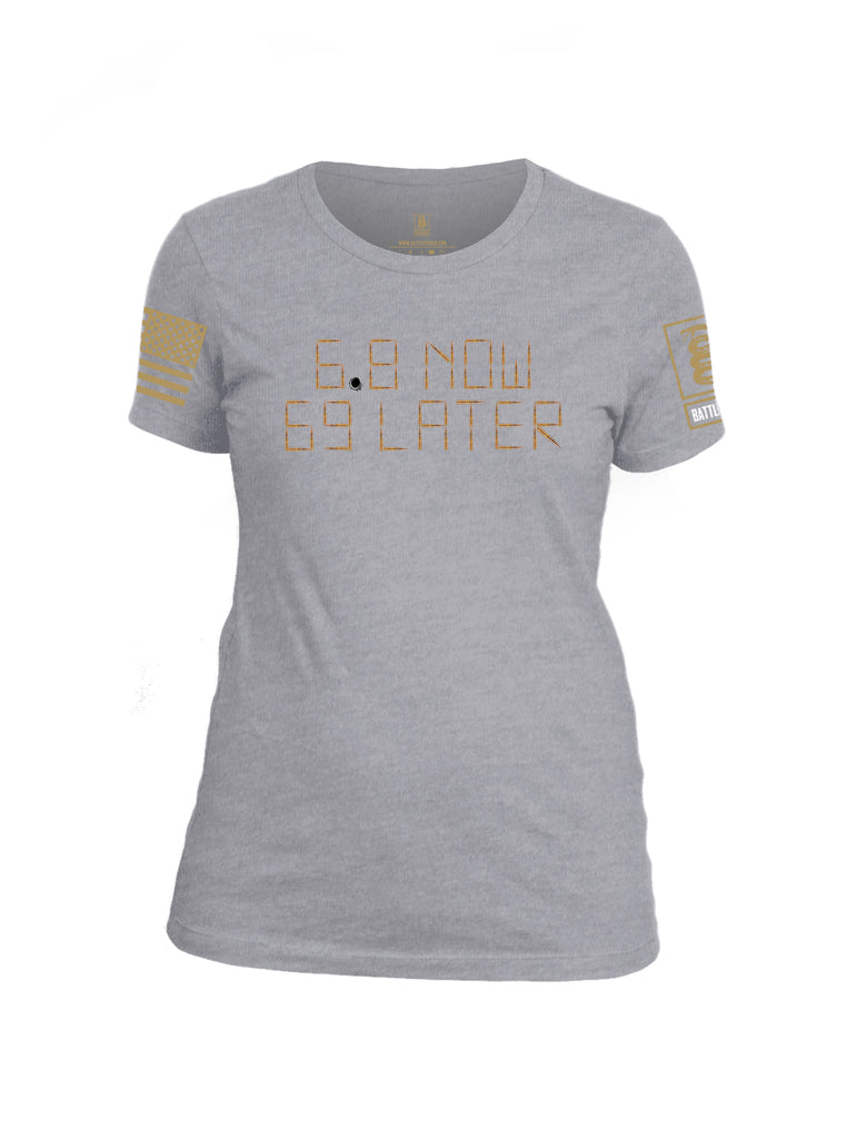 Battleraddle 6.8 Now 69 Later Womens Cotton Crew Neck T Shirt