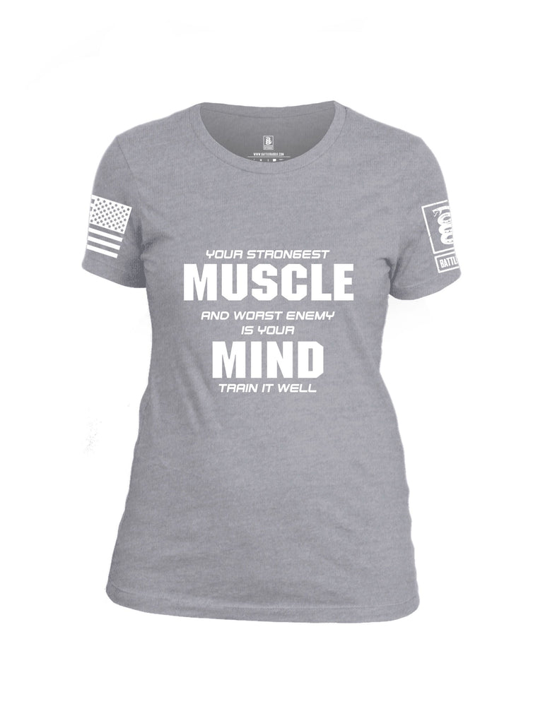 Battleraddle Your Strongest Muscle And Worst Enemy Is Your Mind Train It Well White Sleeves Women Cotton Crew Neck T-Shirt