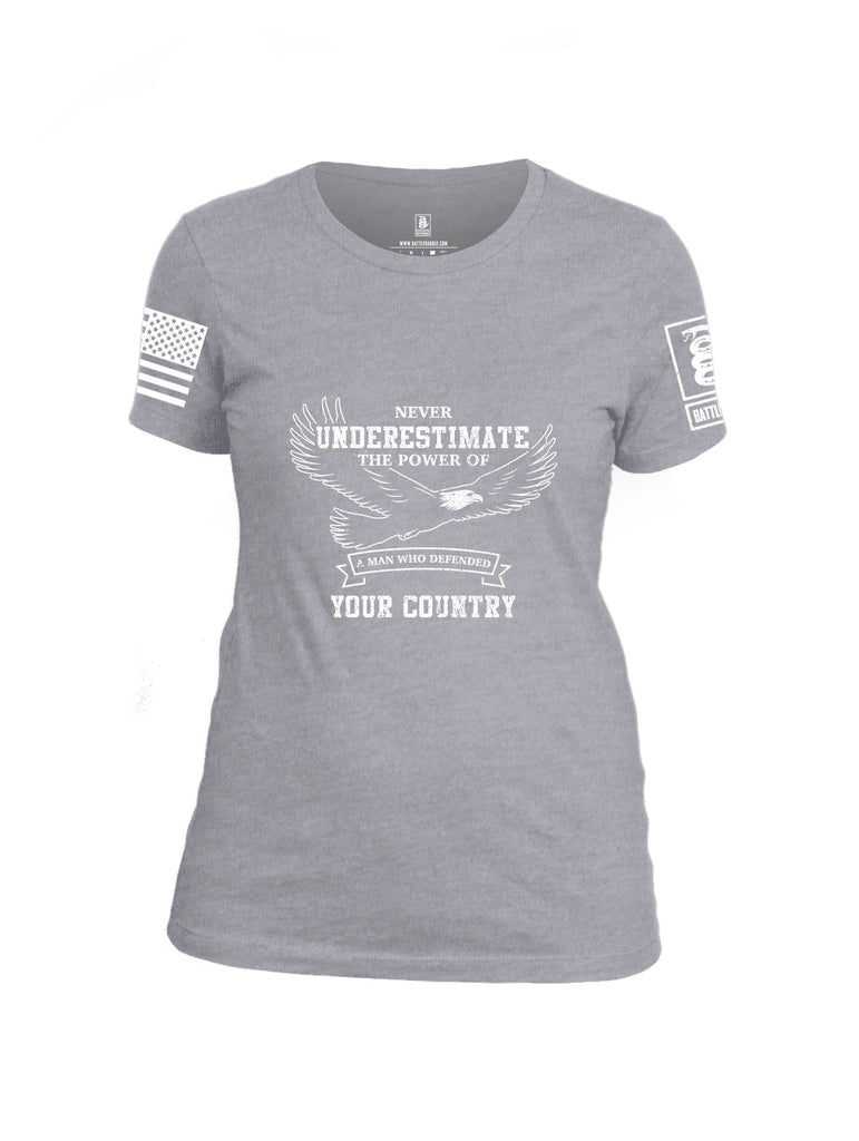 Battleraddle Never Underestimate The Power Of A Man Who Defended Your Country White Sleeves Women Cotton Crew Neck T-Shirt