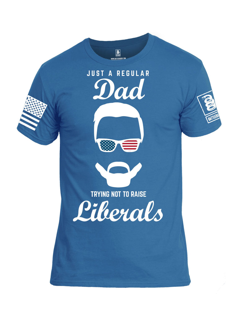 Battleraddle Just A Regular Dad Trying Not To Raise Liberals White Sleeves Men Cotton Crew Neck T-Shirt