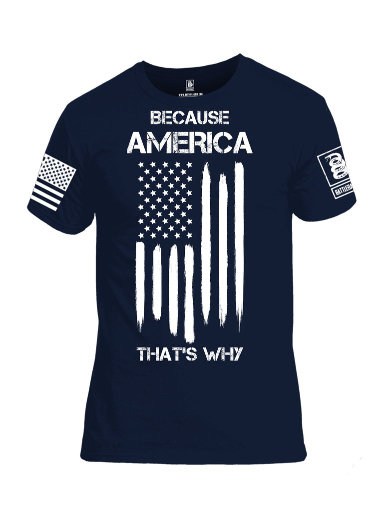 Battleraddle Because America Thats Why White Sleeves Men Cotton Crew Neck T-Shirt
