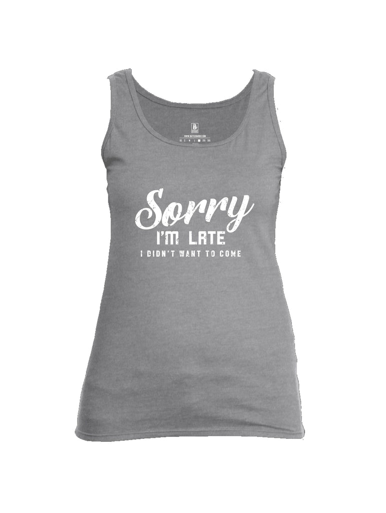 Battleraddle Sorry I Am Late White Sleeves Women Cotton Cotton Tank Top