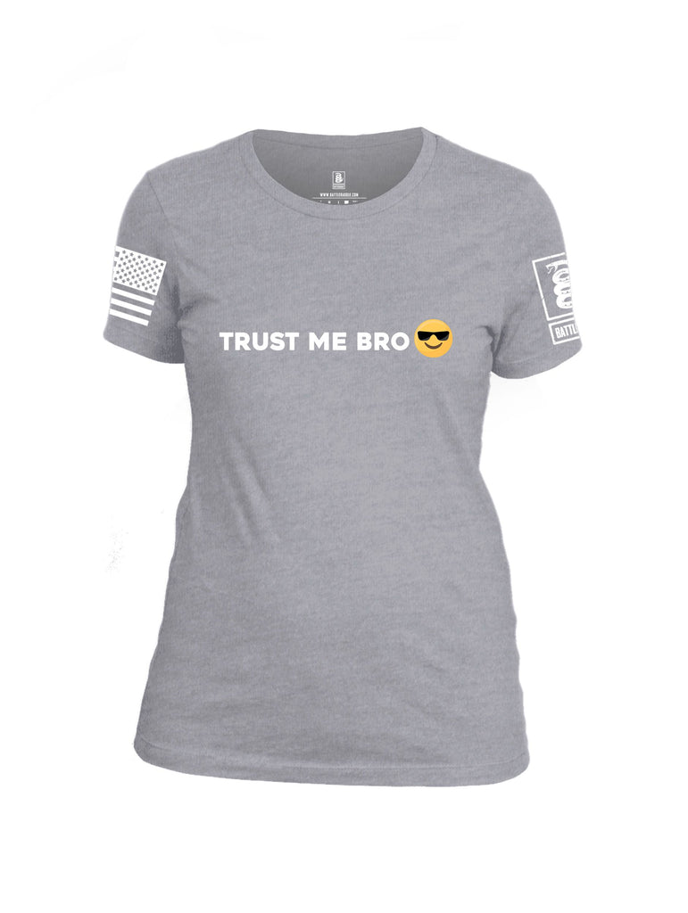 Battleraddle Trust Me Bro White Sleeves Women Cotton Crew Neck T-Shirt