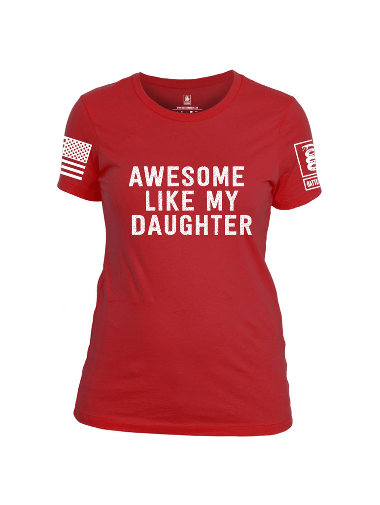 Battleraddle Awesome Like My Daughter White Sleeves Women Cotton Crew Neck T-Shirt
