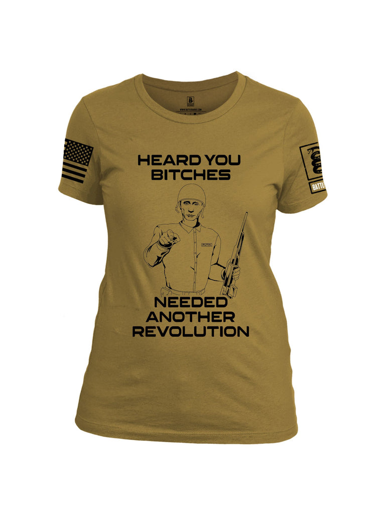 Battleraddle Heard You Bitches Need Another Revolution Black Sleeves Women Cotton Crew Neck T-Shirt