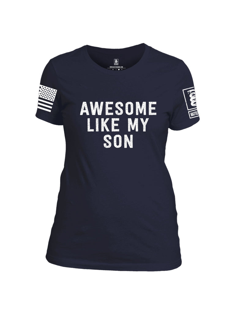 Battleraddle Awesome Like My Son White Sleeves Women Cotton Crew Neck T-Shirt