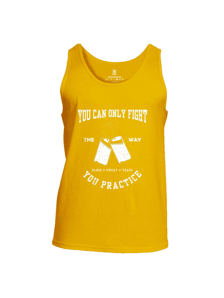 Battleraddle You Can Only Fight The Way You Practice White Sleeves Men Cotton Cotton Tank Top