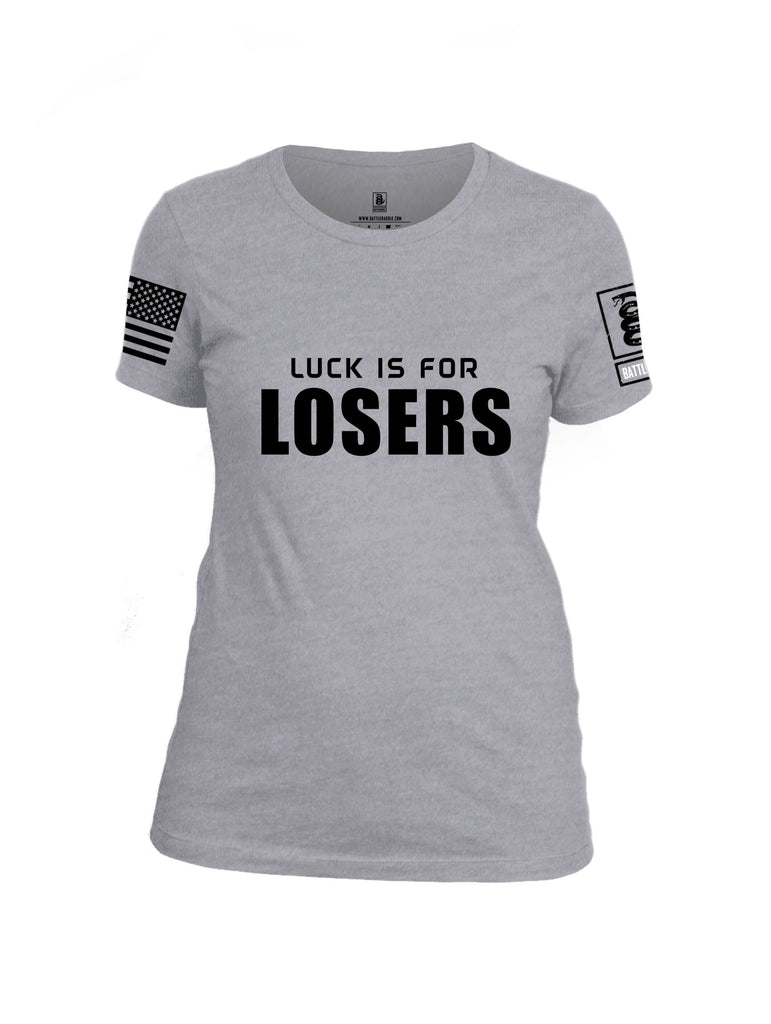 Battleraddle Luck Is For Losers Black Sleeves Women Cotton Crew Neck T-Shirt