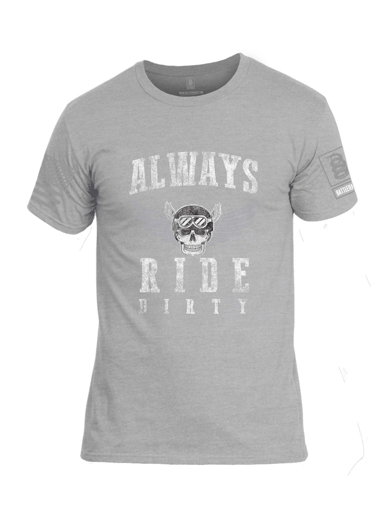 Battleraddle Always Ride Dirty Grey Sleeve Print Mens Cotton Crew Neck T Shirt