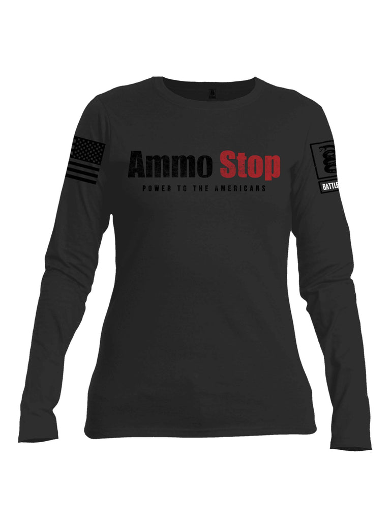 Battleraddle Ammo Stop Power To The Americans Black Sleeve Print Womens Cotton Long Sleeve Crew Neck T Shirt