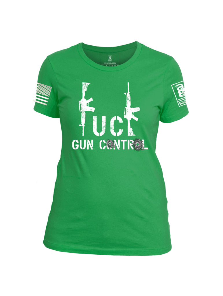 Battleraddle Fuck Gun Control Womens Patriotic Cool Cotton Crew Neck T Shirt