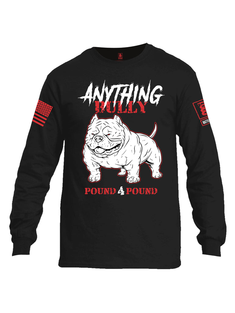 Battleraddle Anything Bully Pound 4 Pound Red Sleeve Print Mens Cotton Long Sleeve Crew Neck T Shirt