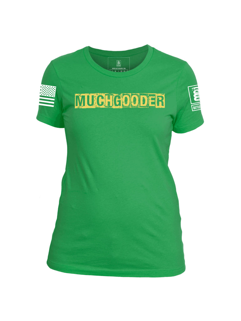 Battleraddle Much Gooder Women's Cotton Crew Neck T Shirt