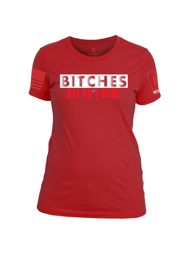 Battleraddle Bitches Get Sh*t Done Red Sleeve Print Womens Cotton Crew Neck T Shirt