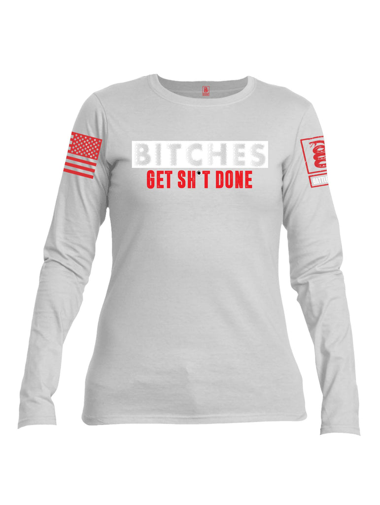 Battleraddle Bitches Get Sh*t Done Red Sleeve Print Womens Cotton Long Sleeve Crew Neck T Shirt
