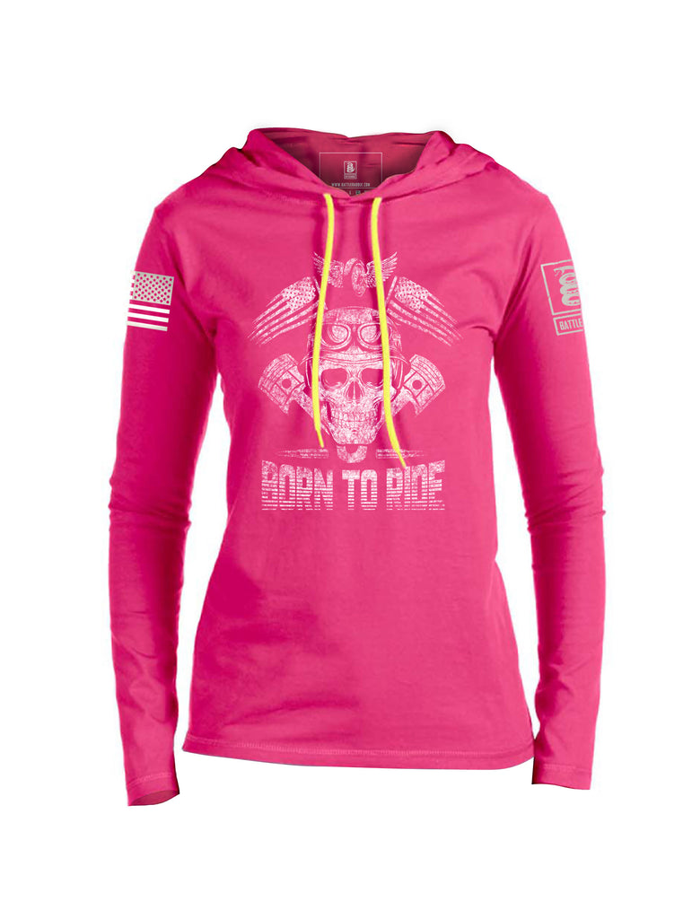 Battleraddle Born To Ride Womens Thin Cotton Lightweight Hoodie - Battleraddle® LLC