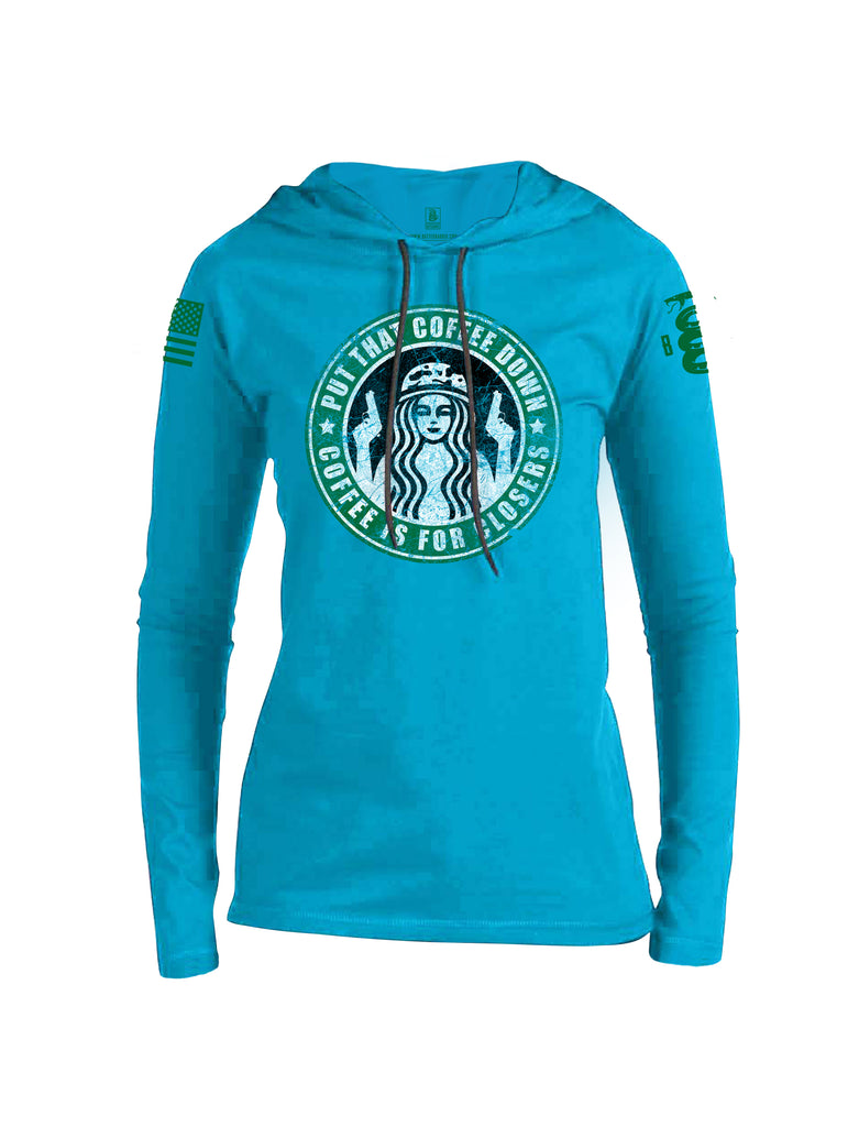 Battleraddle Put That Coffee Down Coffee Is For Closers Green Sleeve Print Womens Thin Cotton Lightweight Hoodie