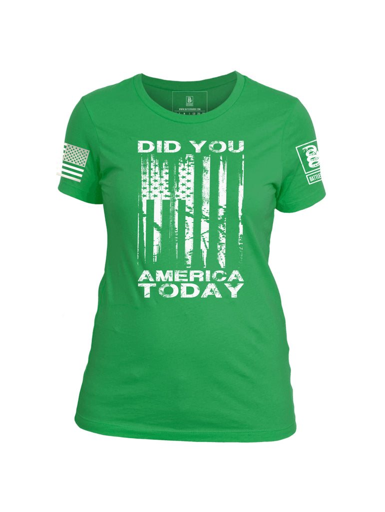 Battleraddle Did You America Today Flag Womens Patriotic Cool Cotton Crew Neck T Shirt