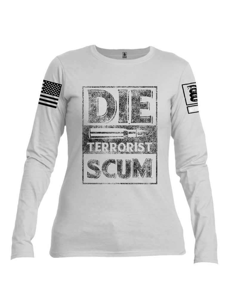 Battleraddle Die Terrorist Scum White Sleeve Print Womens Cotton Long Sleeve Crew Neck T Shirt
