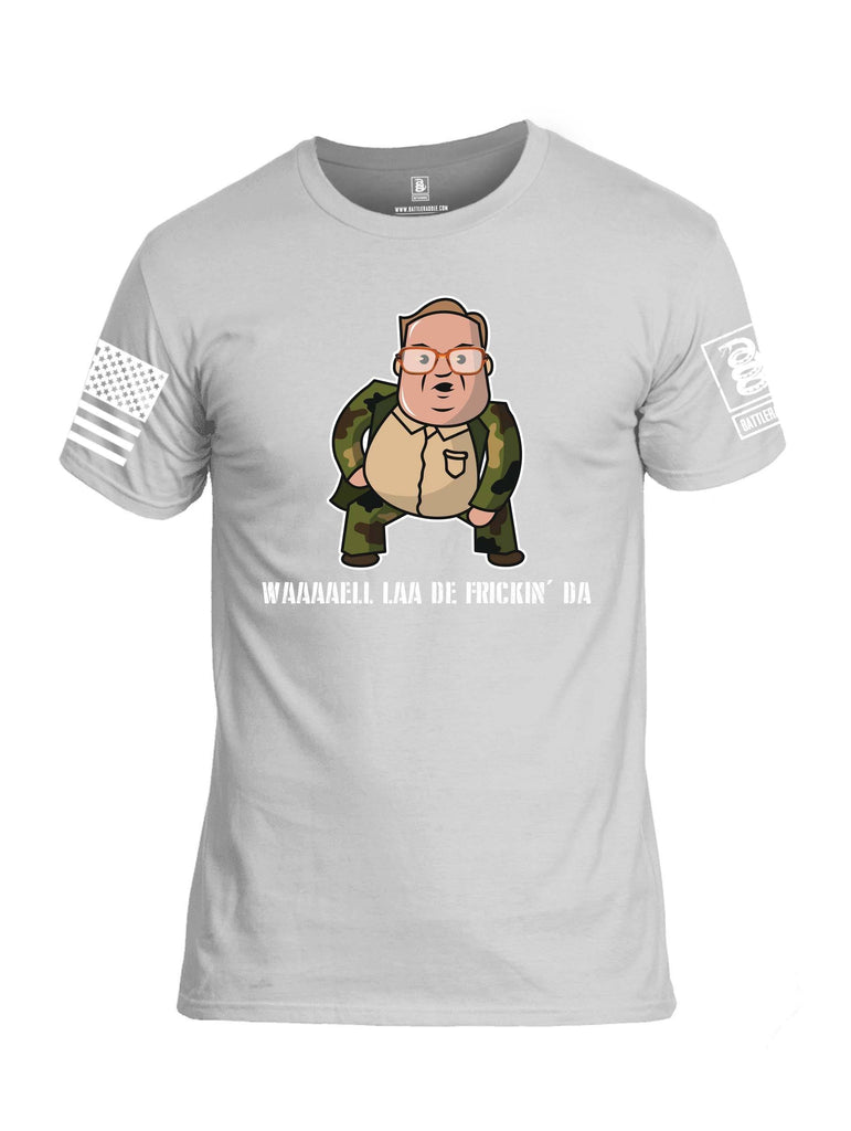 Battleraddle Down By The River Waaaaell Laa De Frickin Da White Sleeve Print Mens Cotton Crew Neck T Shirt shirt|custom|veterans|Apparel-Mens T Shirt-cotton