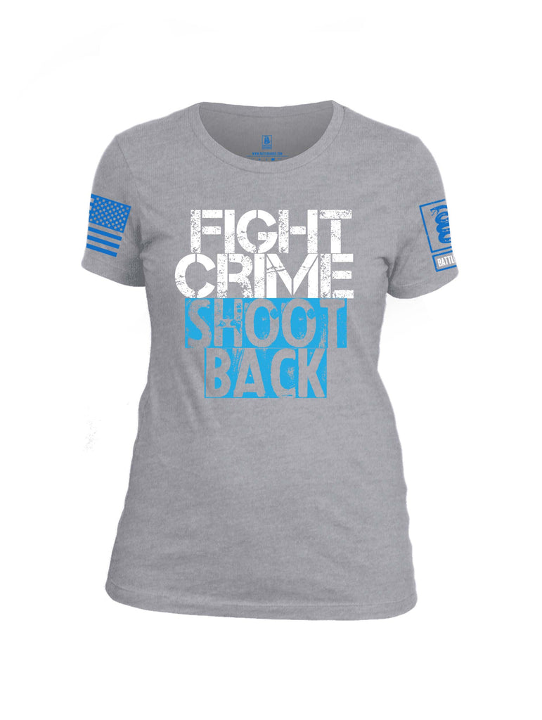 Battleraddle Fight Crime Shoot Back Blue Sleeve Print Womens Cotton Crew Neck T Shirt