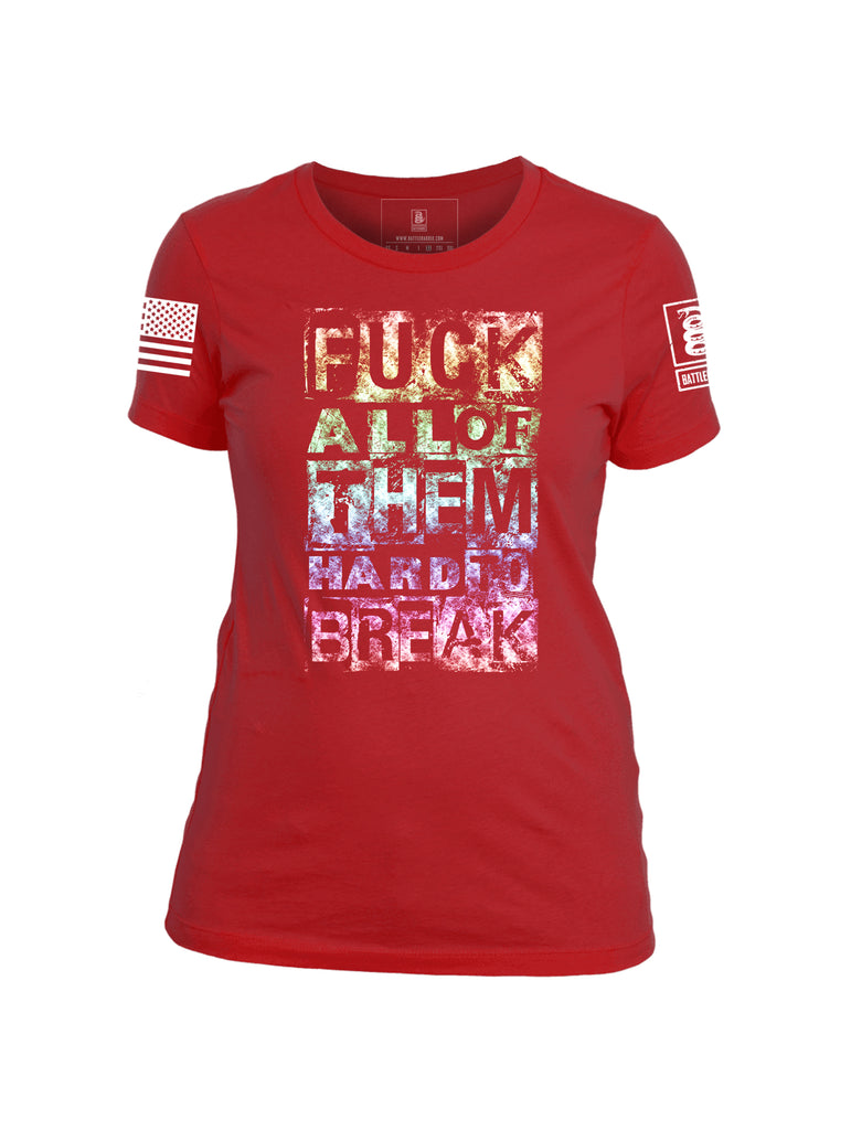 Battleraddle Fuck All Of Them Womens Cotton Crew Neck T Shirt