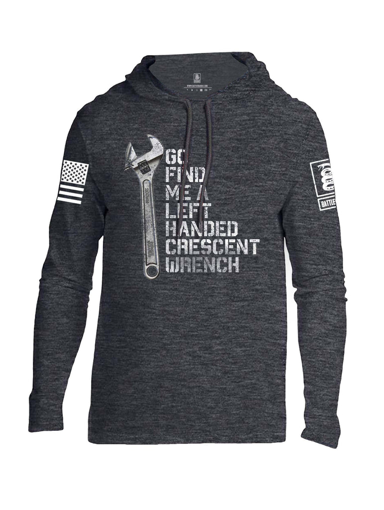 Battleraddle Go Find Me A Left Handed Crescent Wrench White Sleeve Print Mens Thin Cotton Lightweight Hoodie shirt|custom|veterans|Apparel-Mens Hoodie-Cotton