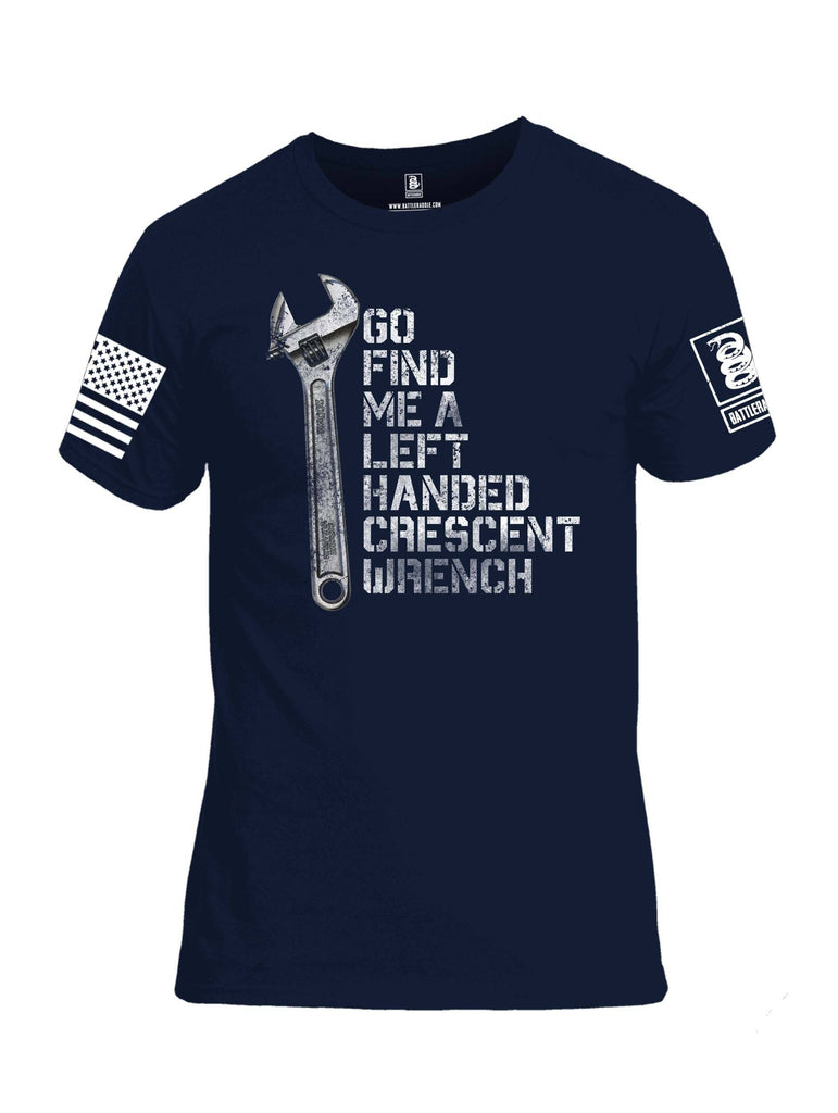 Battleraddle Go Find Me A Left Handed Crescent Wrench White Sleeve Print Mens Cotton Crew Neck T Shirt shirt|custom|veterans|Apparel-Mens T Shirt-cotton