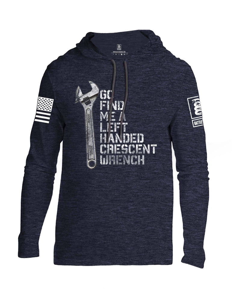 Battleraddle Go Find Me A Left Handed Crescent Wrench White Sleeve Print Mens Thin Cotton Lightweight Hoodie shirt|custom|veterans|Apparel-Mens Hoodie-Cotton
