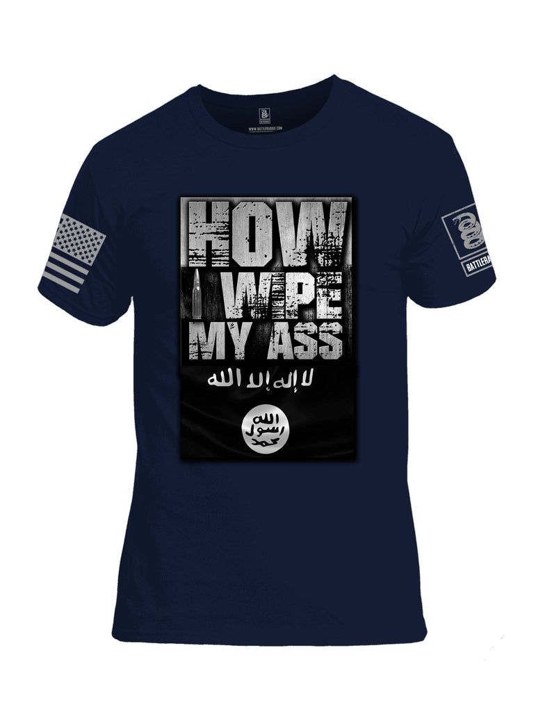 Battleraddle How I wipe My Ass Grey Sleeve Print Mens Cotton Crew Neck T Shirt