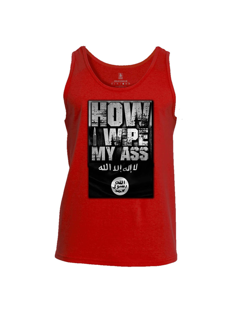 Battleraddle How I wipe My Ass Mens Cotton Tank Top