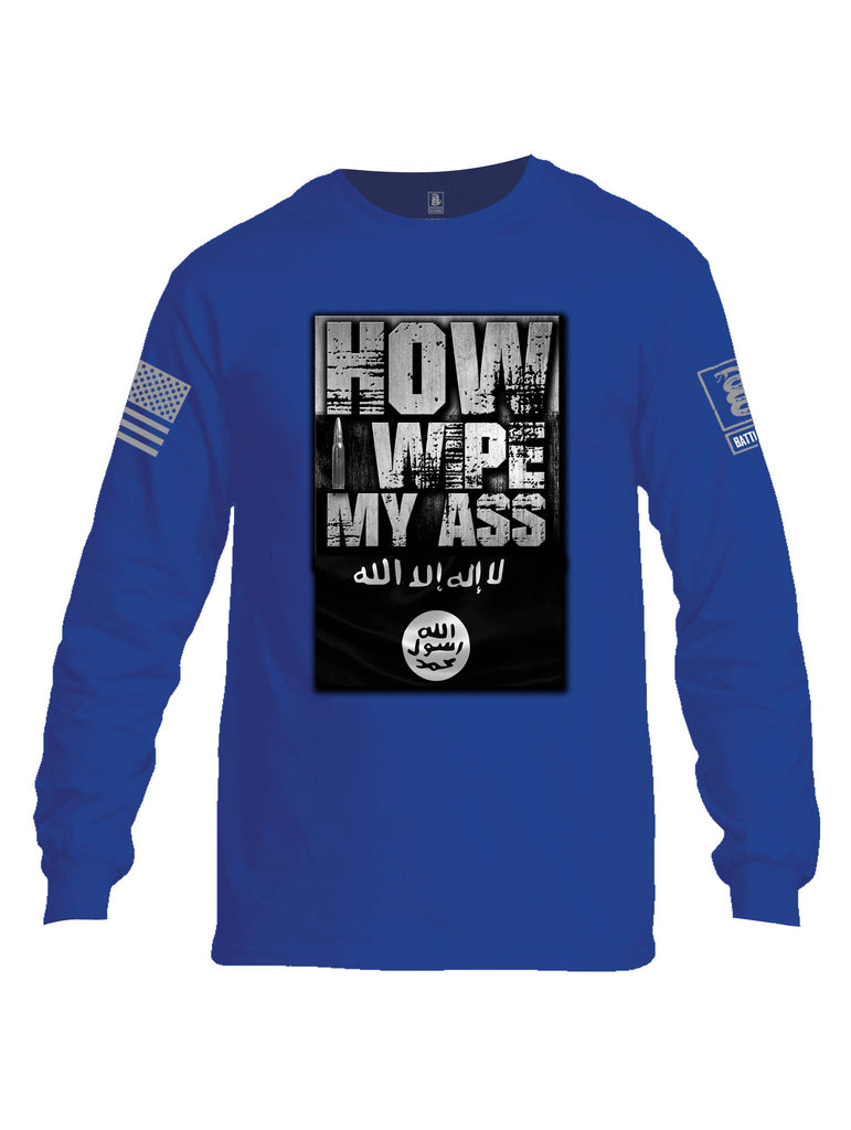 Battleraddle How I Wipe My Ass Grey Sleeve Print Mens Cotton Long Sleeve Crew Neck T Shirt