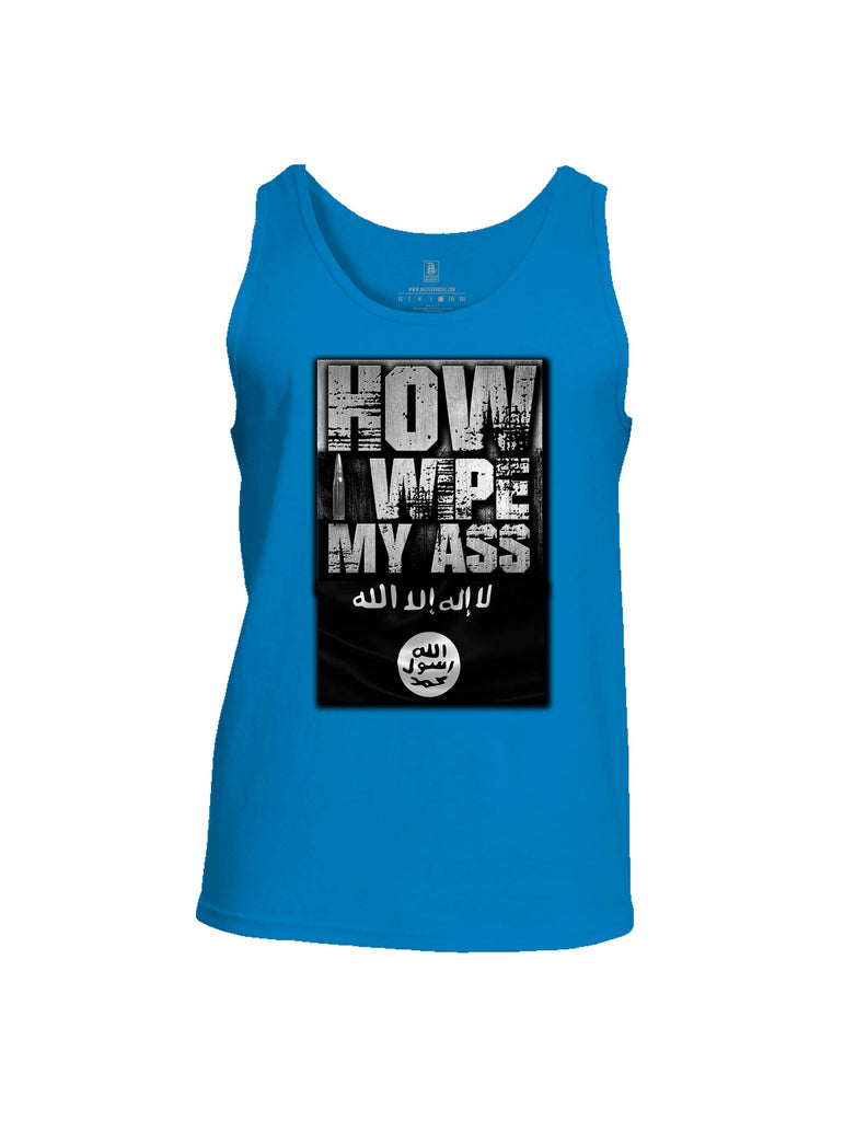 Battleraddle How I wipe My Ass Mens Cotton Tank Top