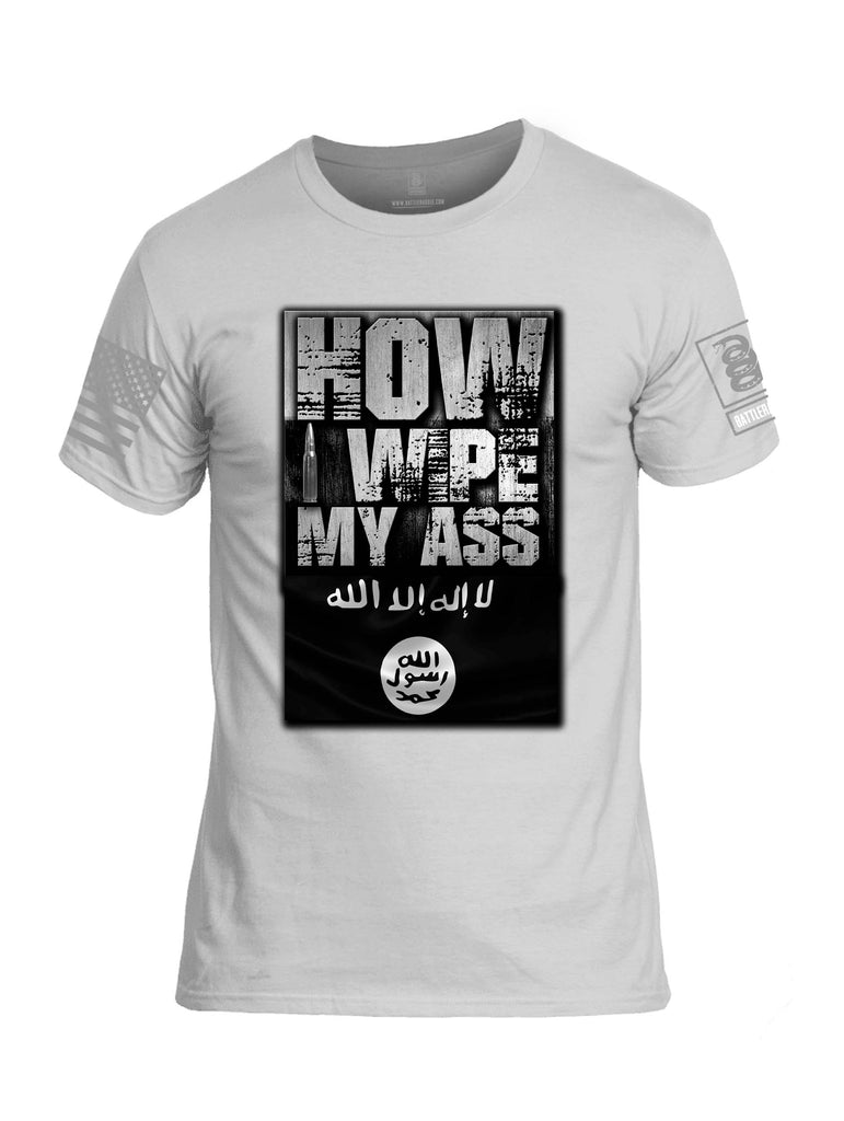 Battleraddle How I wipe My Ass Grey Sleeve Print Mens Cotton Crew Neck T Shirt