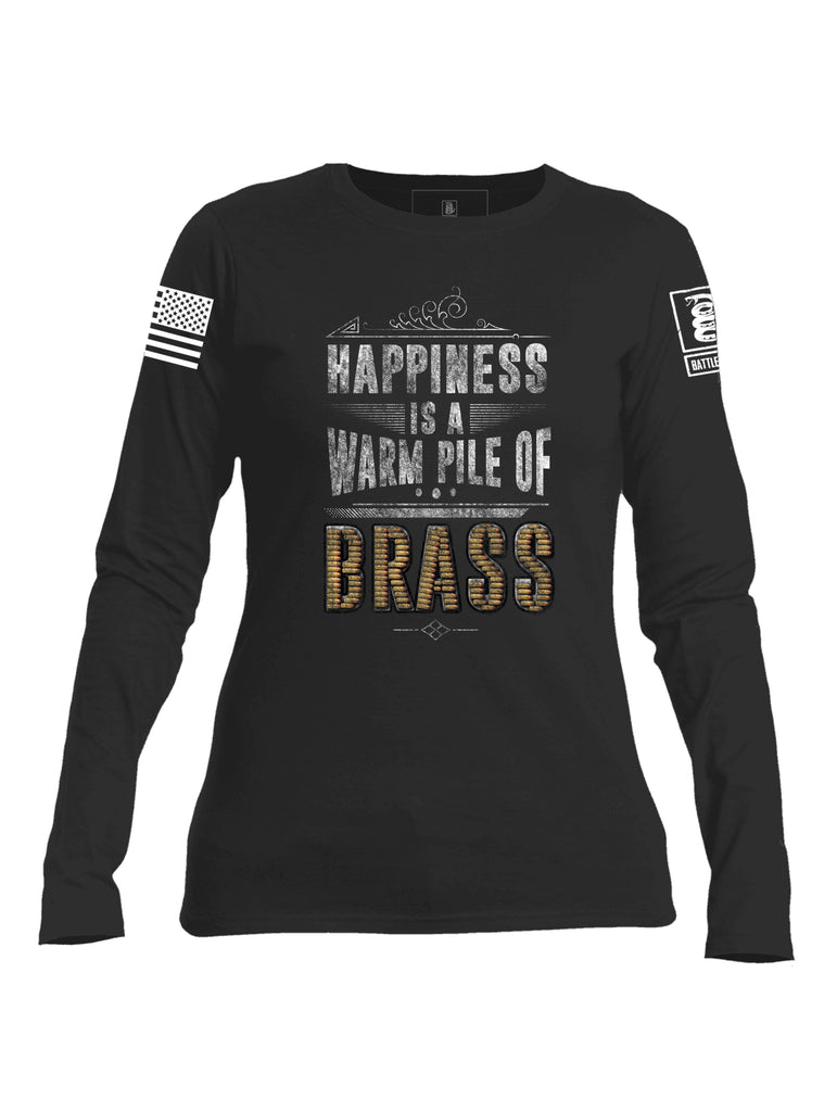 Battleraddle Happiness Is A Warm Pile Of Brass White Sleeve Print Womens Cotton Crew Neck Long Sleeve T Shirt