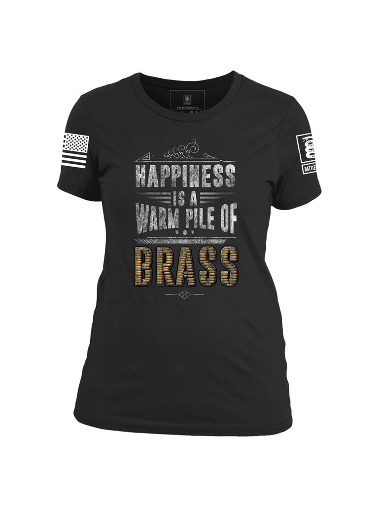 Batteraddle Happiness Is A Warm Pile Of Brass Womens Cotton Crew Neck T Shirt - Battleraddle® LLC