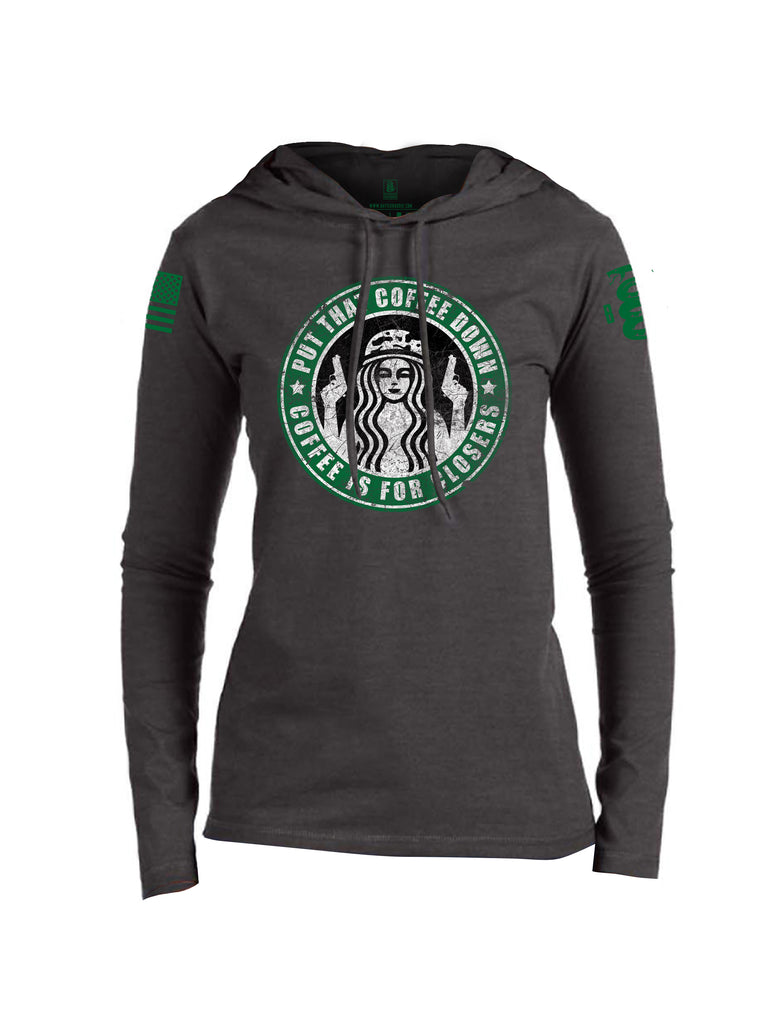 Battleraddle Put That Coffee Down Coffee Is For Closers Green Sleeve Print Womens Thin Cotton Lightweight Hoodie
