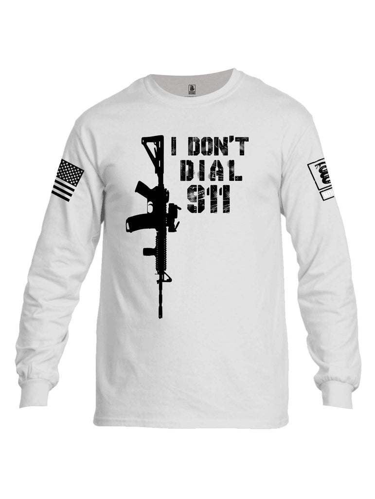 Battleraddle I Dont Dial 911 White Sleeve Print Mens Cotton Long Sleeve Crew Neck T Shirt