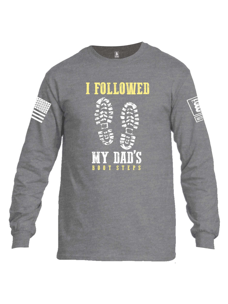 Battleraddle I Followed My Dads Boot Steps White Sleeve Print Mens Cotton Long Sleeve Crew Neck T Shirt