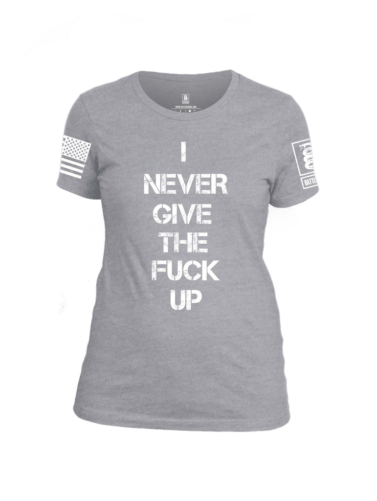 Battleraddle I Never Give The Fuck Up White Sleeve Print Womens Cotton Crew Neck T Shirt
